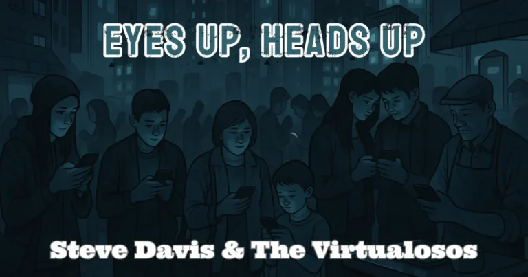 Eyes Up, Heads Up, lyrics by Steve Davis, performance by Steve Davis & The Virtualosos