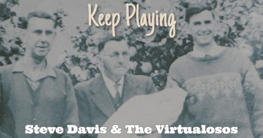 Keep Playing, a song written for my daughters, by Steve Davis