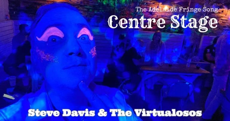Centre Stage (The Adelaide Fringe Song) by Steve Davis & The Virtualosos